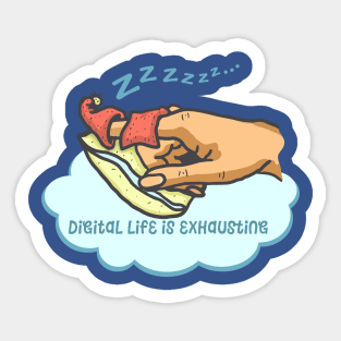 Digital Life Is Exhausting - Sleeping Finger Sticker